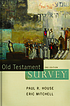 Old Testament Survey. door Paul House
