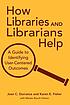 How libraries and librarians help : a guide to... by  Joan C Durrance 