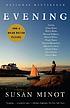 Evening by  Susan Minot 