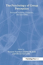 The psychology of group perception : a contribution to the study of perceived variability, entitativity, and essentialism