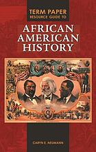 Term paper resource guide to African American history