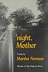 Night, mother : a play by  Marsha Norman 