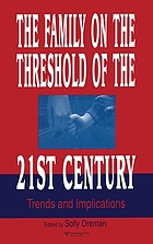 The family on the threshold of the 21st century : trends and implications