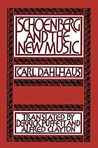 Schoenberg and the new music : essays