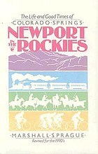 Newport in the Rockies : the life and good times of Colorado Springs