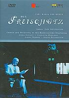 Der Freischütz : romantische Oper in drei Akten