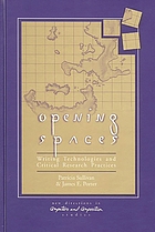 Opening spaces : writing technologies and critical research practices