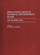 Education's role in national development plans : ten country cases