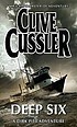 Deep six von Clive Cussler