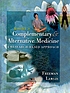 Mosby's complementary & alternative medicine : a research-based approach