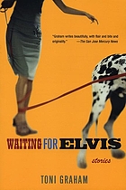 Waiting for Elvis : stories