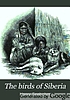 The birds of Siberia; a record of a naturalist's... von Henry Seebohm