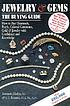 Jewelry & gems, the buying guide : how to buy... 著者： Antoinette Leonard Matlins