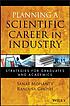 Planning a scientific career in industry : strategies... 著者：  Sanat S Mohanty 