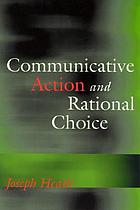 Communicative action and rational choice