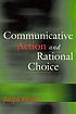 Communicative action and rational choice