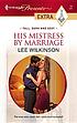 His mistress by marriage 著者： Lee Wilkinson
