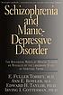 Schizophrenia and manic-depressive disorder : the biological roots of mental illness as revealed by the landmark study of identical twins