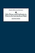 John Donne and conformity in crisis in the late Jacobean pulpit