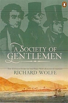 A society of gentlemen : the untold story of the first New Zealand company