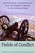 Fields of conflict : battlefield archaeology from... 著者： Douglas D Scott