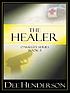 THE HEALER 著者： Dee Henderson