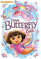 Dora the Explorer. / Dora's butterfly ball