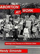 Abortion at work : ideology and practice in a feminist clinic