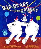 Bad bears and a bunny : an Irving and Muktuk story