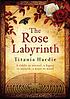 The rose labyrinth von Titania Hardie
