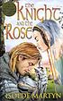 The knight and the rose por Isolde Martyn