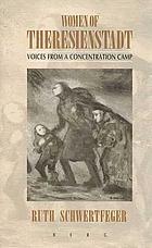 Women of Theresienstadt : voices from a concentration camp