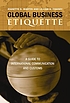 Global business etiquette : a guide to international... von Jeanette S Martin