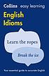 Collins easy learning English idioms : 175 years... by  Penny Hands 