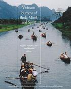 Vietnam : journeys of body, mind, and spirit
