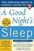 The Harvard Medical School guide to a good night's sleep