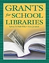 Grants for school libraries de Sylvia D Hall-Ellis
