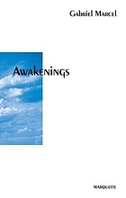 Awakenings : a translation of Marcel's autobiography, en chemin, vers quel éveil?