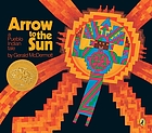 Arrow to the sun; a Pueblo Indian tale.