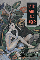 Living with the hyenas : short stories