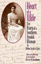Heart of a wife : the diary of a Southern Jewish... door Helen Jacobus Apte