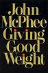 Giving good weight by  John McPhee 