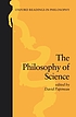 The philosophy of science by David Papineau