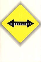Vice versa : bisexuality and the eroticism of everyday life