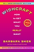 Wishcraft : how to get what you really want 著者：  Barbara Sher 