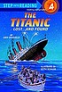 The Titanic, lost-- and found 著者： Judy Donnelly