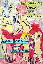 Under the hill, or, The story of Venus and Tannhäuser : in which is set forth an exact account of the manner of state held by Madam Venus, goddess & meretrix, under the famous Horselberg, and containing the adventures of Tannhäuser in that place, his journeying to Rome, and return to the loving mountain