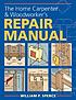 The home carpenter & woodworker's repair manual von William Perkins Spence