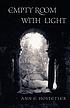 Empty room with light : poems by Ann Elizabeth Hostetler