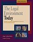 The legal environment today : business in its ethical, regulatory, e-commerce, and international setting